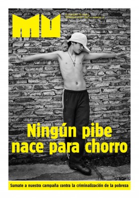 Mu 31, para el 2010: Ningún pibe nace para chorro