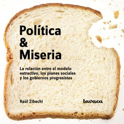 Política&Miseria: el nuevo libro de Raúl Zibechi