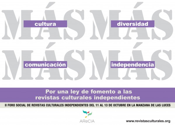 Más cultura, más diversidad, más comunicación, más independencia. Foro de Revistas Culturales