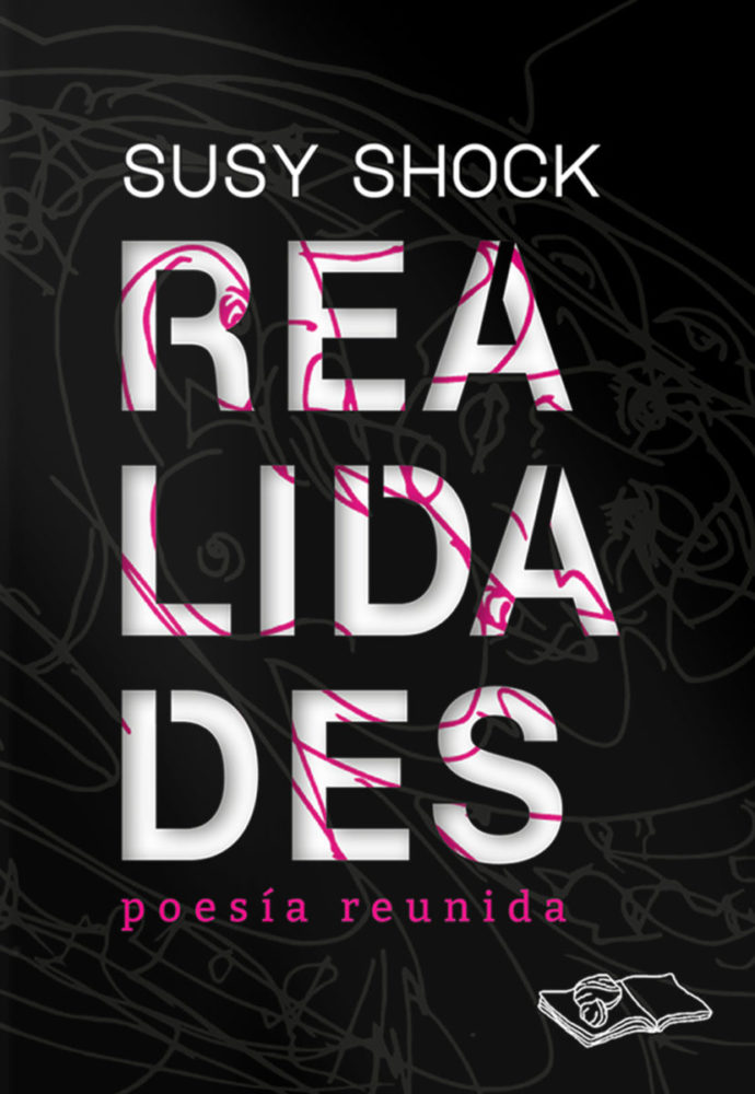 «Realidades»: toda la poesía de Susy Shock, en un solo libro editado por Muchas Nueces