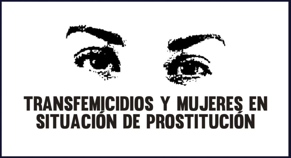 Las olvidadas. Transfemicidios y mujeres en situación de prostitución